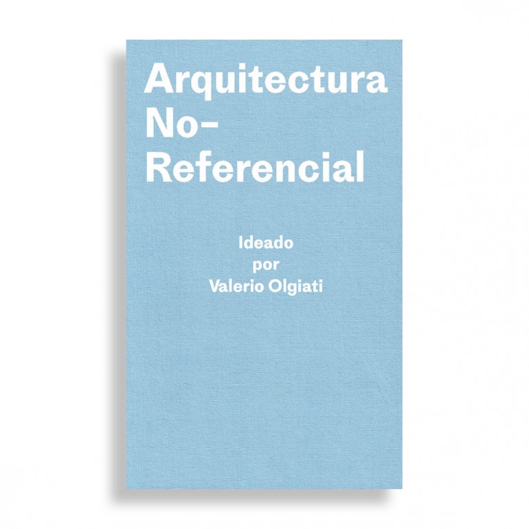 Arquitectura No-Referencial. Ideado por Valerio Olgiati