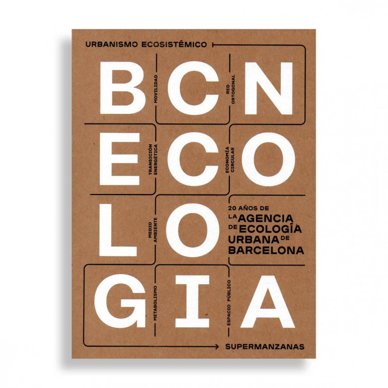 Bcn Ecología. 20 Años de la Agencia de Ecología Urbana de Barcelona