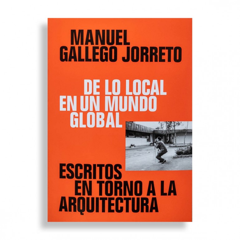 Manuel Gallego Jorreto. De lo Local en un Mundo Global