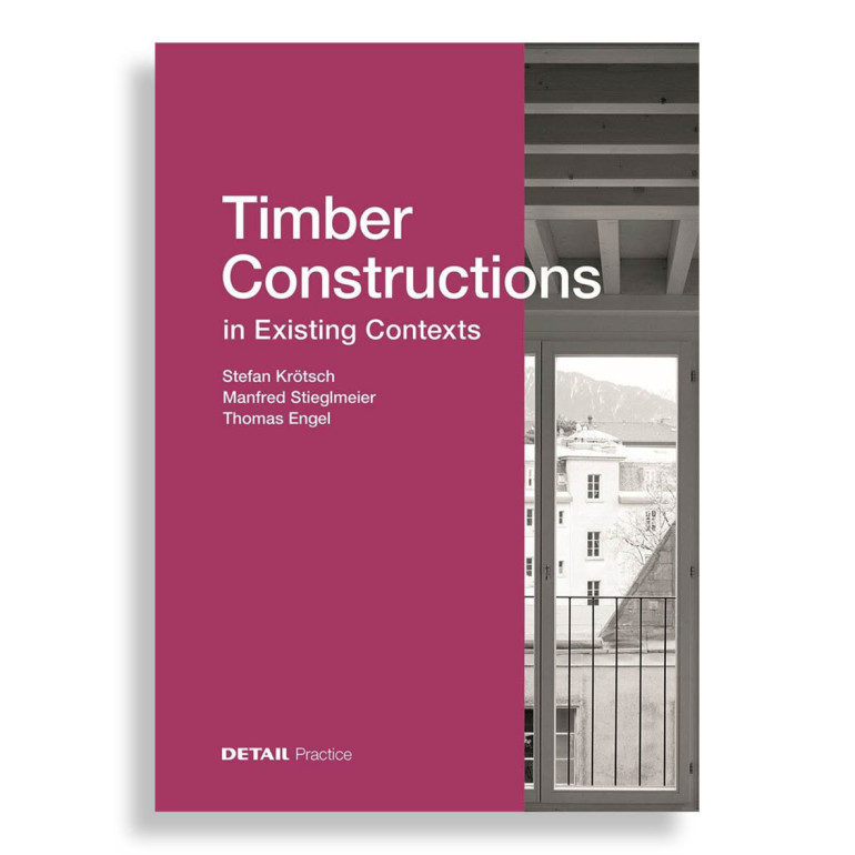 Timber Constructions in Existing Contexts